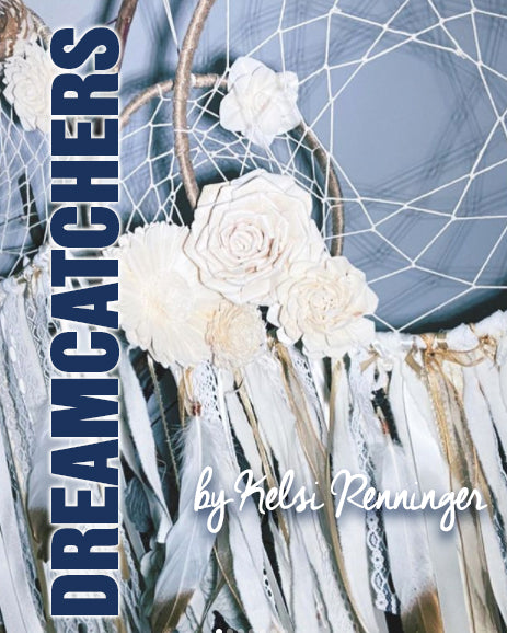 Dreamcatchers by Kelsi Renninger